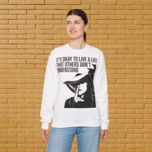 It's Okay to Live a Life They Don't Understand Crewneck Sweatshirt | Noir Illustration, Statement